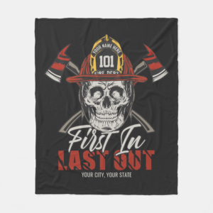 Personalized Firefighter First In Last Out Fireman Fleece Blanket